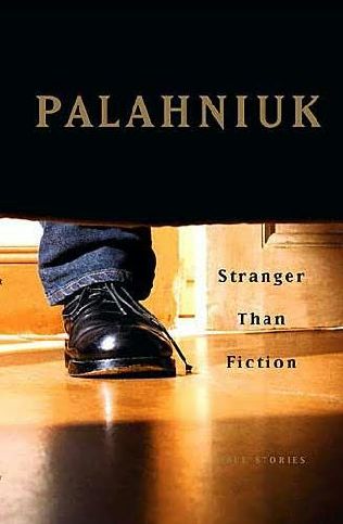 Читать книгу Stranger Than Fiction (True Stories) автор: Chuck  Palahniuk