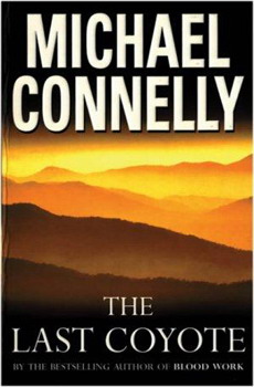Читать книгу The Last Coyote автор: Micael  Connelly