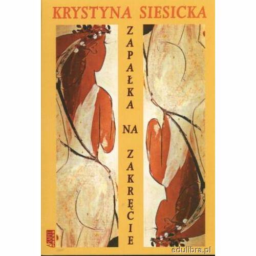 Читать книгу Zapałka Na Zakręcie автор: Krystyna  Siesicka