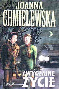Читать книгу Zwyczajne życie автор: Joanna  Chmielewska